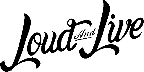 Loud and Live